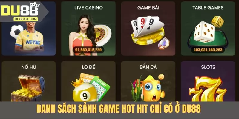 Danh sách sảnh game hot hit chỉ có ở DU88 Danh sách sảnh game hot hit chỉ có ở DU88